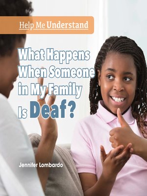 cover image of What Happens When Someone in My Family Is Deaf?